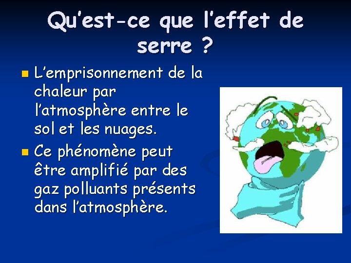 Qu’est-ce que l’effet de serre ? L’emprisonnement de la chaleur par l’atmosphère entre le