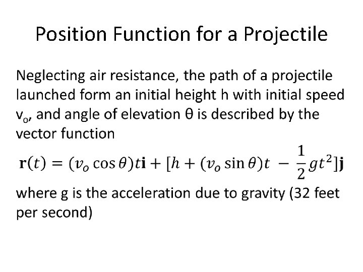 Position Function for a Projectile • 
