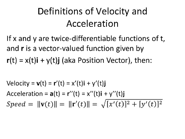 Definitions of Velocity and Acceleration • 