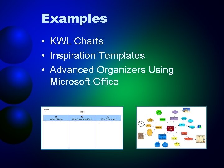 Examples • KWL Charts • Inspiration Templates • Advanced Organizers Using Microsoft Office 