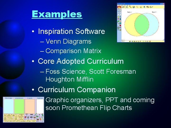 Examples • Inspiration Software – Venn Diagrams – Comparison Matrix • Core Adopted Curriculum