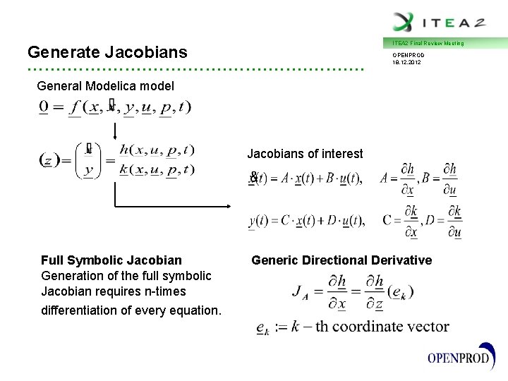 ITEA 2 Final Review Meeting Generate Jacobians • • • • • • • ITEA 2 Final Review Meeting Generate Jacobians • • • • • • •