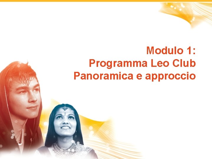 Modulo 1: Programma Leo Club Panoramica e approccio 1 