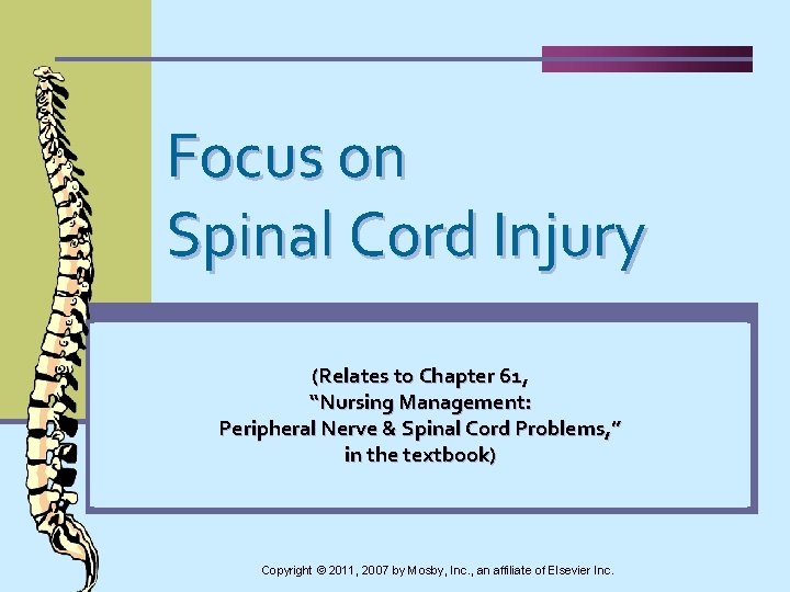 Focus on Spinal Cord Injury (Relates to Chapter 61, “Nursing Management: Peripheral Nerve &
