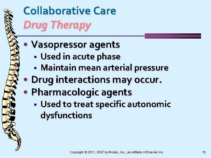 Collaborative Care Drug Therapy • Vasopressor agents § § Used in acute phase Maintain