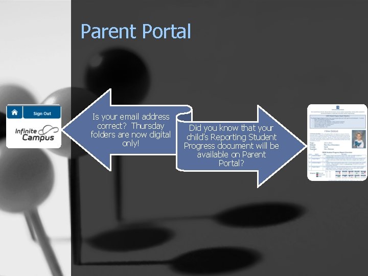 Parent Portal Is your email address correct? Thursday folders are now digital only! Did