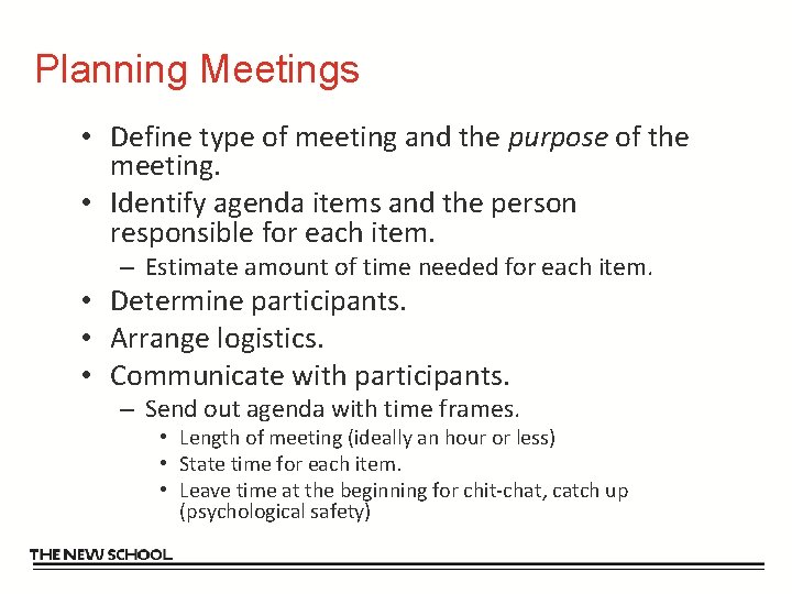Planning Meetings • Define type of meeting and the purpose of the meeting. •