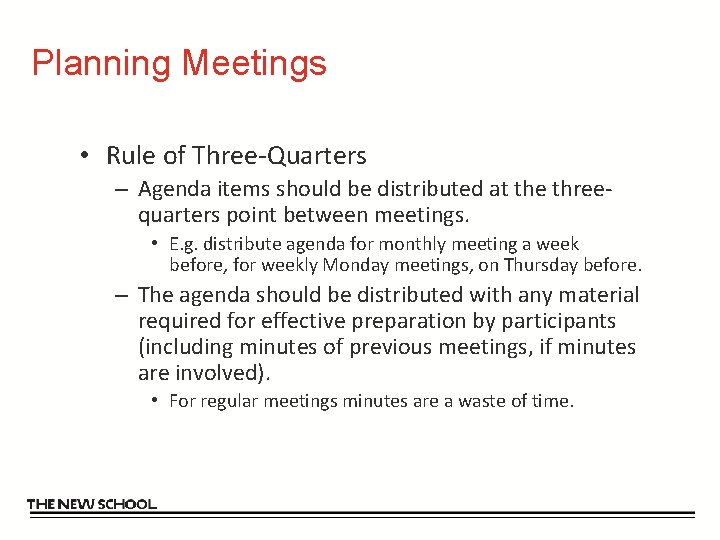 Planning Meetings • Rule of Three-Quarters – Agenda items should be distributed at the