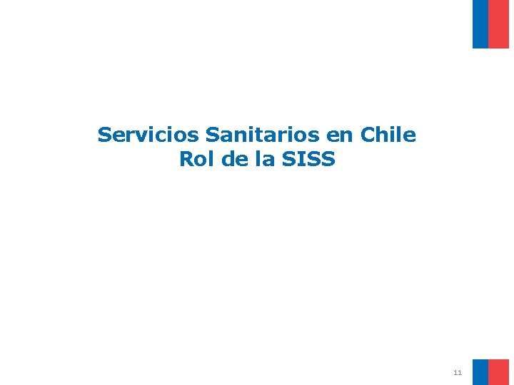 Servicios Sanitarios en Chile Rol de la SISS 11 