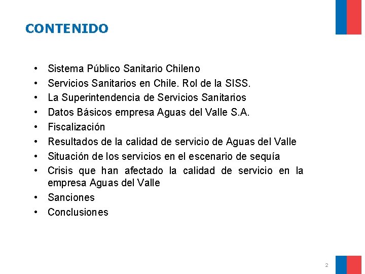 CONTENIDO • • Sistema Público Sanitario Chileno Servicios Sanitarios en Chile. Rol de la