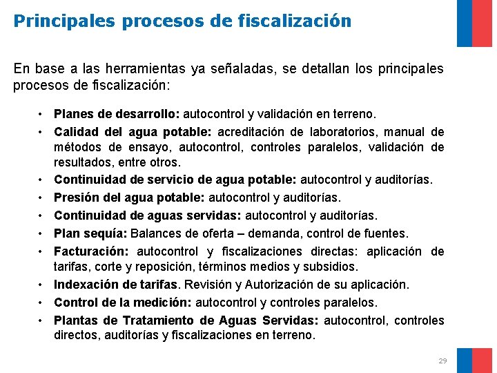 Principales procesos de fiscalización En base a las herramientas ya señaladas, se detallan los