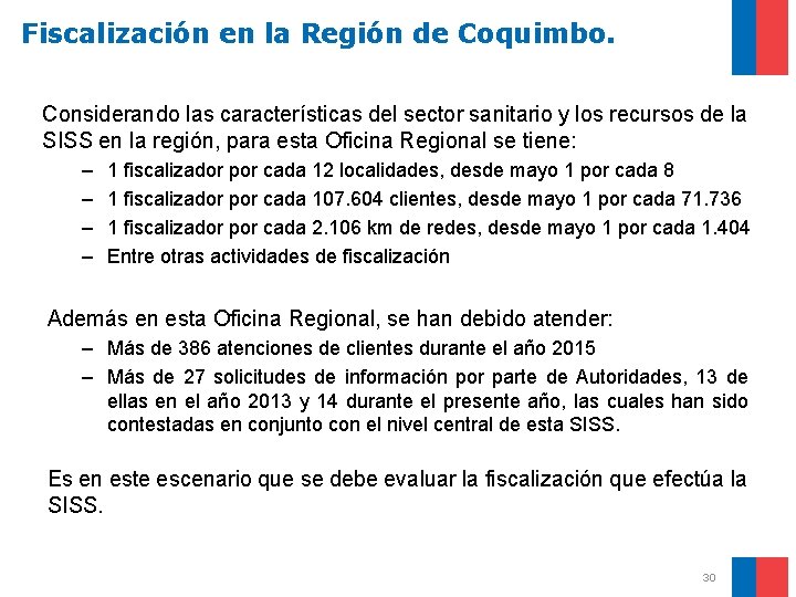 Fiscalización en la Región de Coquimbo. Considerando las características del sector sanitario y los