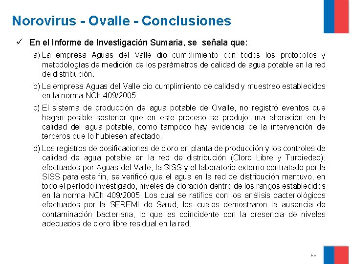 Norovirus - Ovalle - Conclusiones ü En el Informe de Investigación Sumaria, se señala