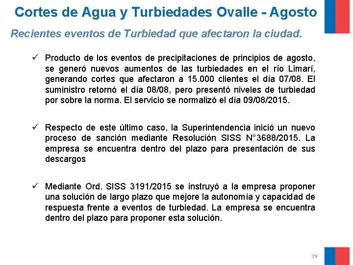 Cortes de Agua y Turbiedades Ovalle - Agosto Recientes eventos de Turbiedad que afectaron