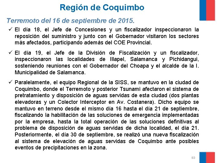 Región de Coquimbo Terremoto del 16 de septiembre de 2015. ü El día 18,