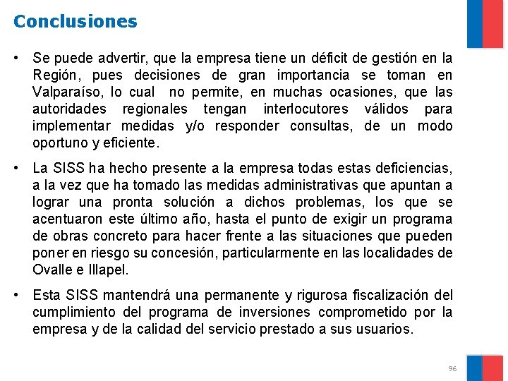 Conclusiones • Se puede advertir, que la empresa tiene un déficit de gestión en