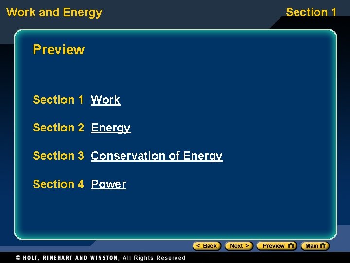 Work and Energy Preview Section 1 Work Section 2 Energy Section 3 Conservation of