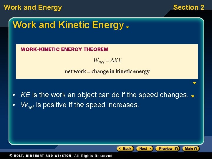 Work and Energy Section 2 Work and Kinetic Energy • KE is the work