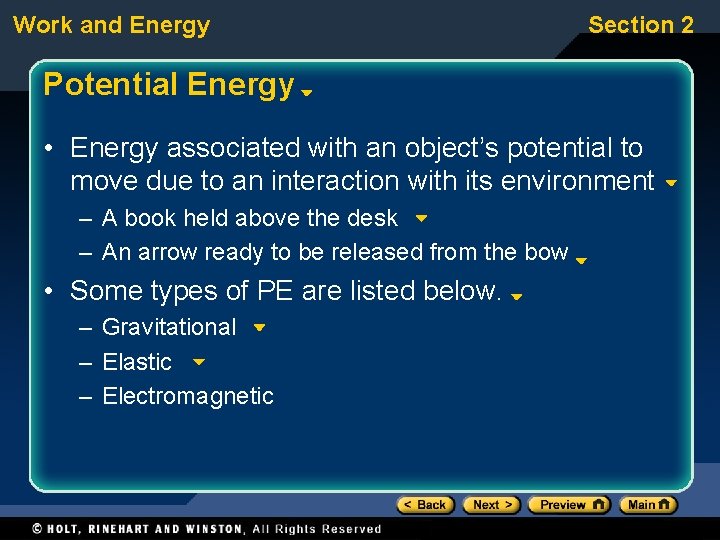 Work and Energy Section 2 Potential Energy • Energy associated with an object’s potential