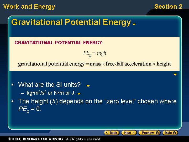 Work and Energy Section 2 Gravitational Potential Energy • What are the SI units?