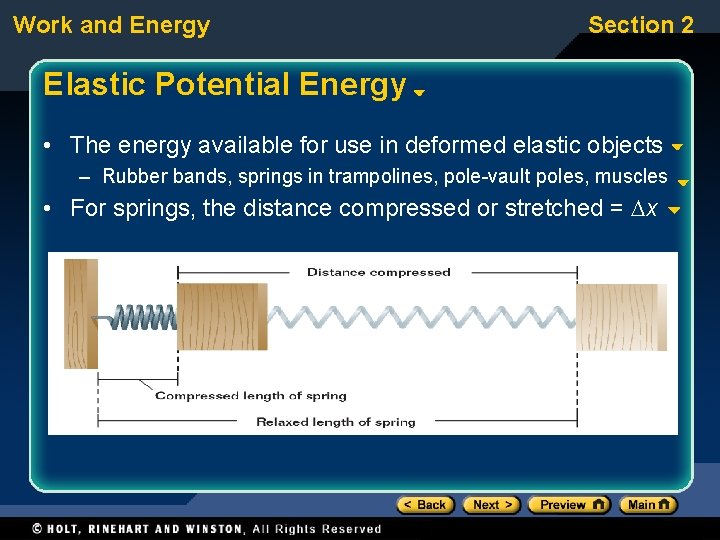 Work and Energy Section 2 Elastic Potential Energy • The energy available for use