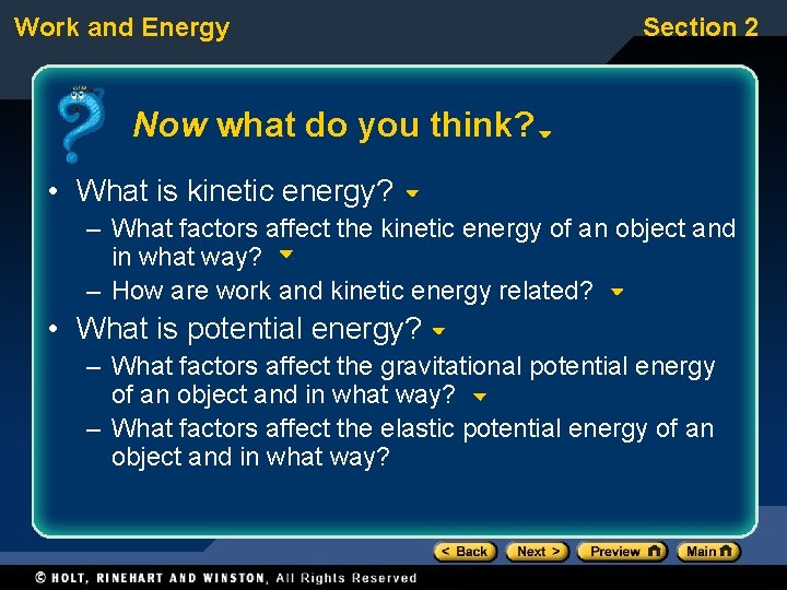 Work and Energy Section 2 Now what do you think? • What is kinetic