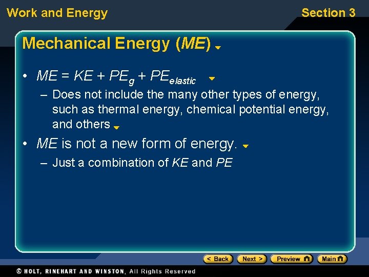 Work and Energy Section 3 Mechanical Energy (ME) • ME = KE + PEg