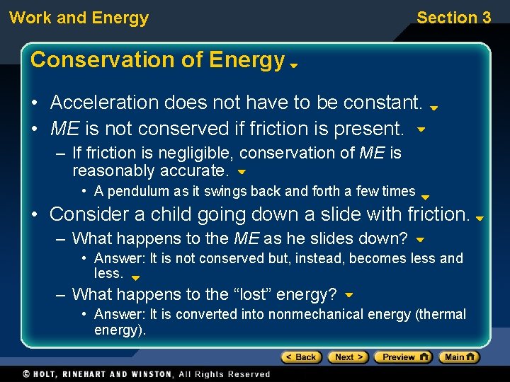 Work and Energy Section 3 Conservation of Energy • Acceleration does not have to