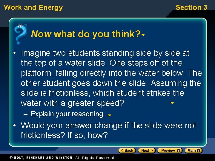 Work and Energy Section 3 Now what do you think? • Imagine two students