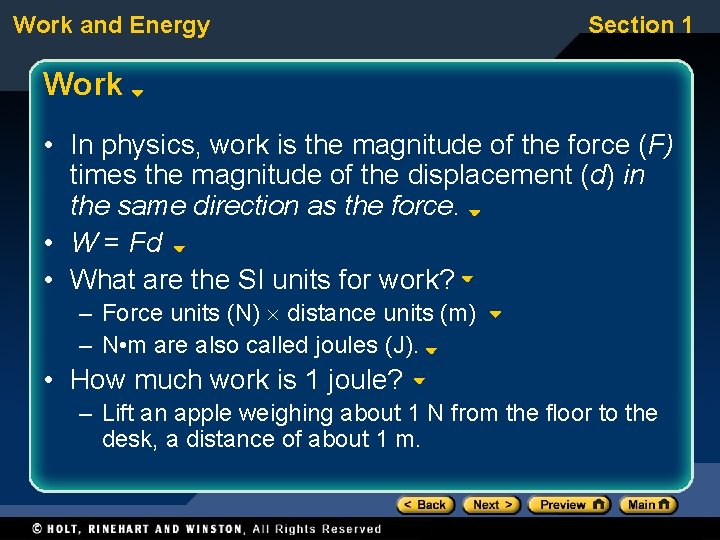 Work and Energy Section 1 Work • In physics, work is the magnitude of