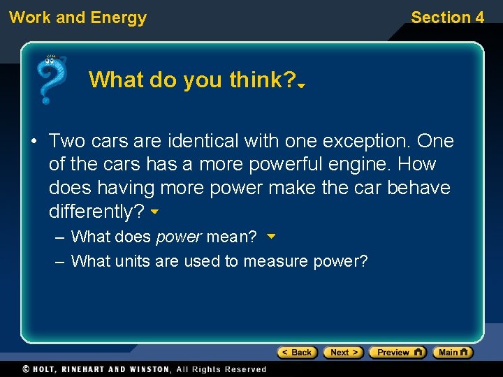 Work and Energy Section 4 What do you think? • Two cars are identical