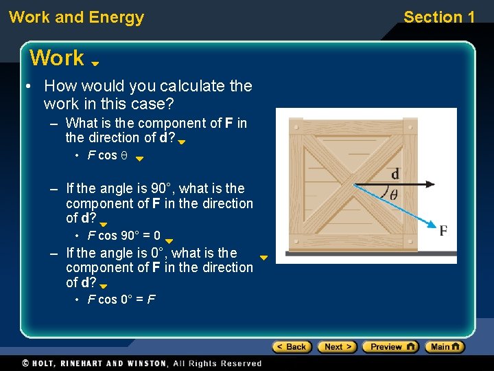 Work and Energy Work • How would you calculate the work in this case?