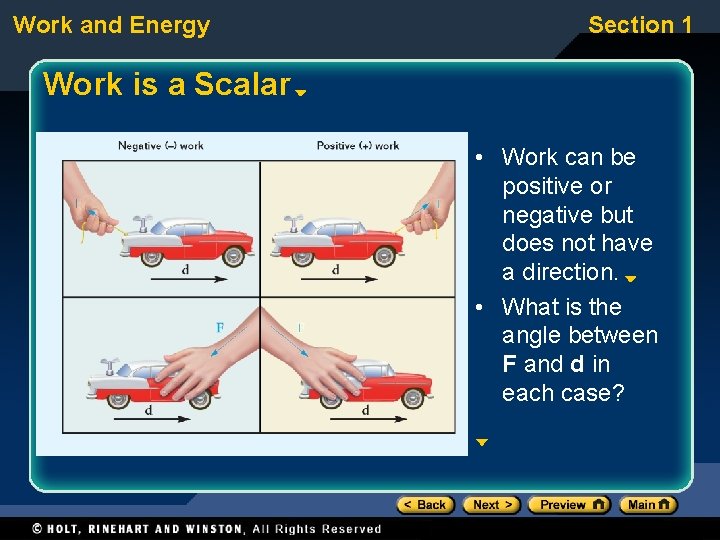 Work and Energy Section 1 Work is a Scalar • Work can be positive