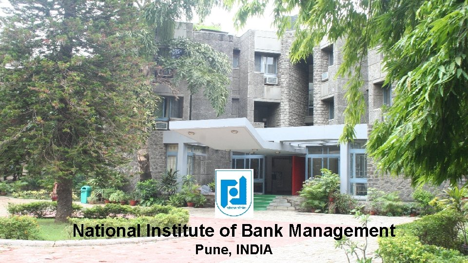 National Institute of Bank Management Pune, INDIA 