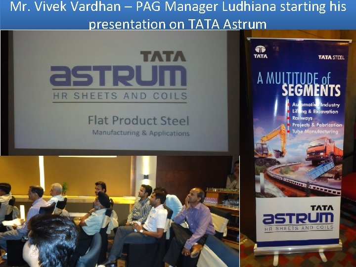 Mr. Vivek Vardhan – PAG Manager Ludhiana starting his presentation on TATA Astrum 