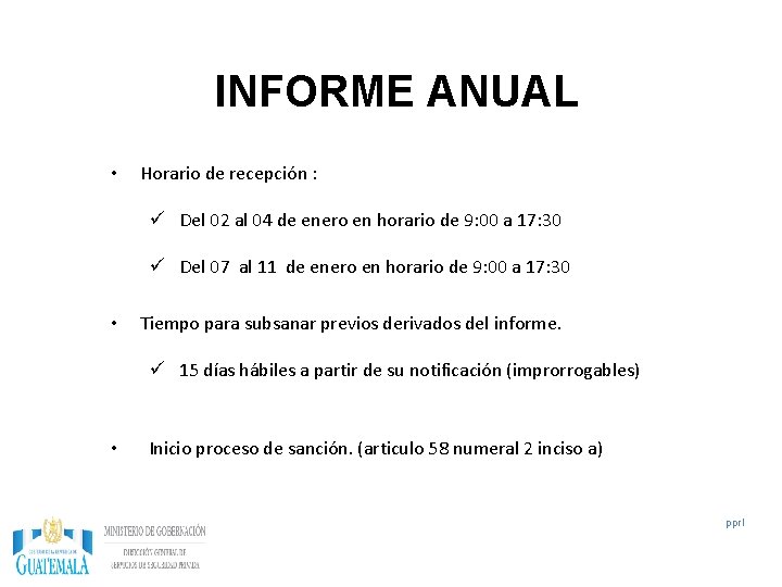 INFORME ANUAL • Horario de recepción : ü Del 02 al 04 de enero