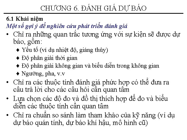 CHƯƠNG 6. ĐÁNH GIÁ DỰ BÁO 6. 1 Khái niệm Một số gợi ý