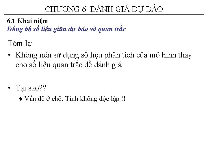 CHƯƠNG 6. ĐÁNH GIÁ DỰ BÁO 6. 1 Khái niệm Đồng bộ số liệu