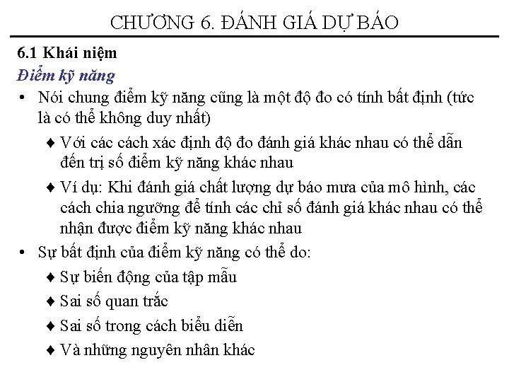 CHƯƠNG 6. ĐÁNH GIÁ DỰ BÁO 6. 1 Khái niệm Điểm kỹ năng •