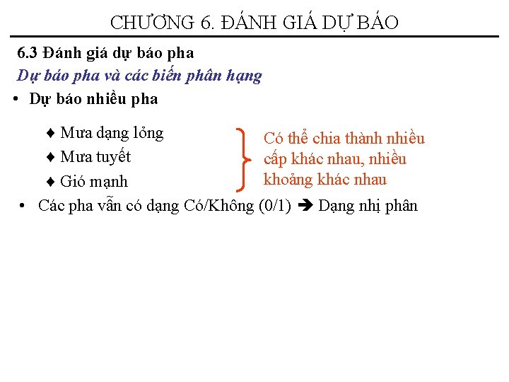 CHƯƠNG 6. ĐÁNH GIÁ DỰ BÁO 6. 3 Đánh giá dự báo pha Dự