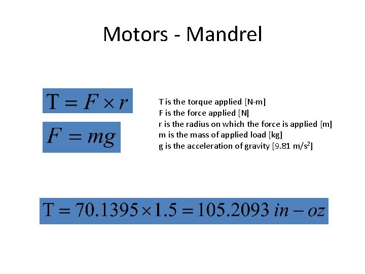 Motors - Mandrel Τ is the torque applied [N-m] F is the force applied