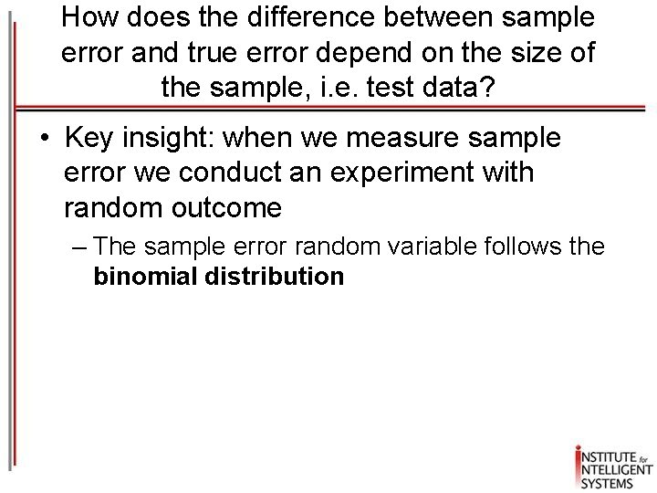 How does the difference between sample error and true error depend on the size