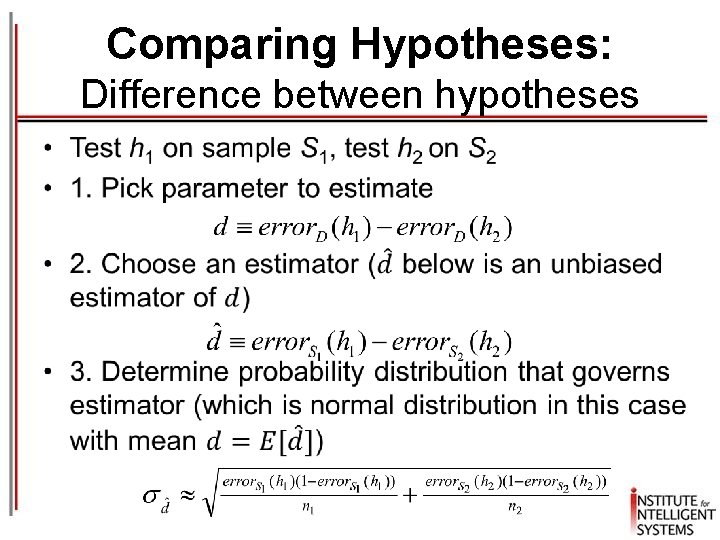 Comparing Hypotheses: Difference between hypotheses • 