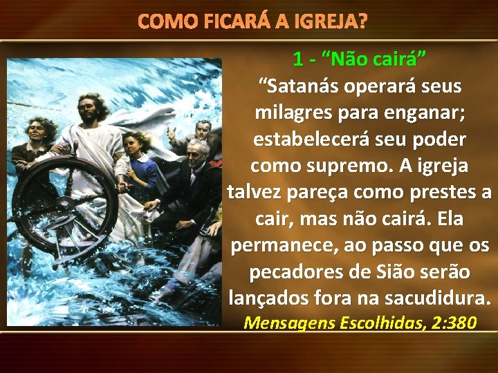 FICARÁ A IGREJA? Mensagens. COMO do Santuário Números 20 Deserto de Zim 1 -