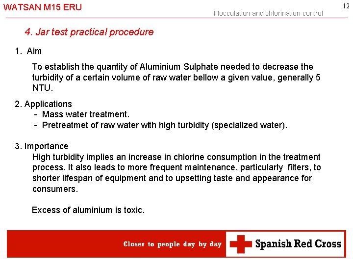 WATSAN M 15 ERU Flocculation and chlorination control 4. Jar test practical procedure 1.