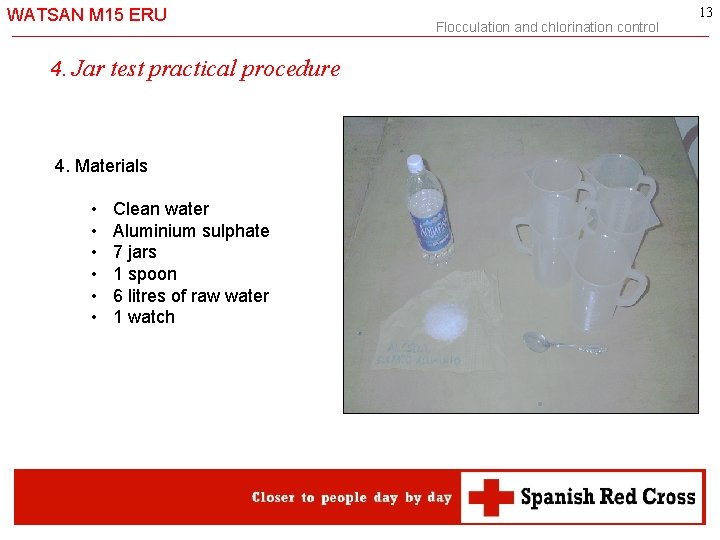 WATSAN M 15 ERU 4. Jar test practical procedure 4. Materials • • •