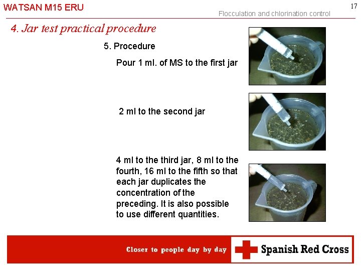 WATSAN M 15 ERU 4. Jar test Flocculation and chlorination control practical procedure 5.