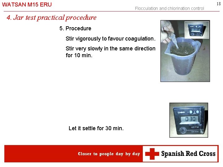 WATSAN M 15 ERU 4. Jar test Flocculation and chlorination control practical procedure 5.