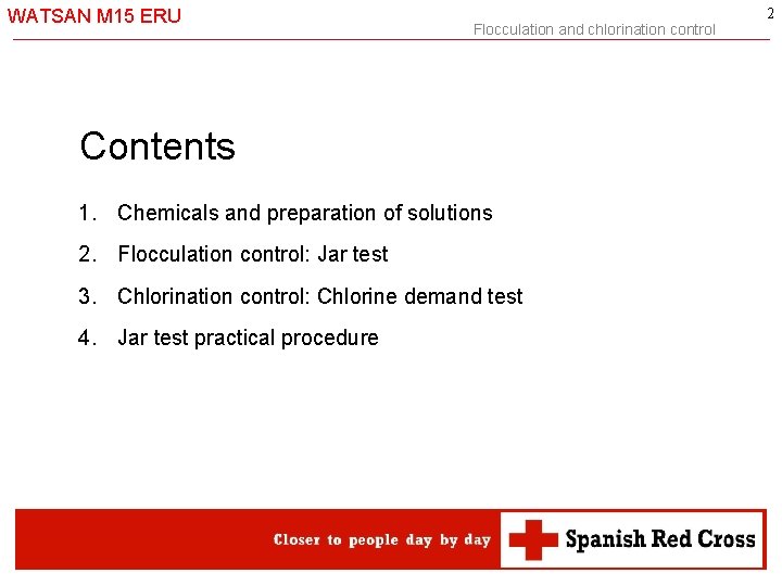 WATSAN M 15 ERU Flocculation and chlorination control Contents 1. Chemicals and preparation of