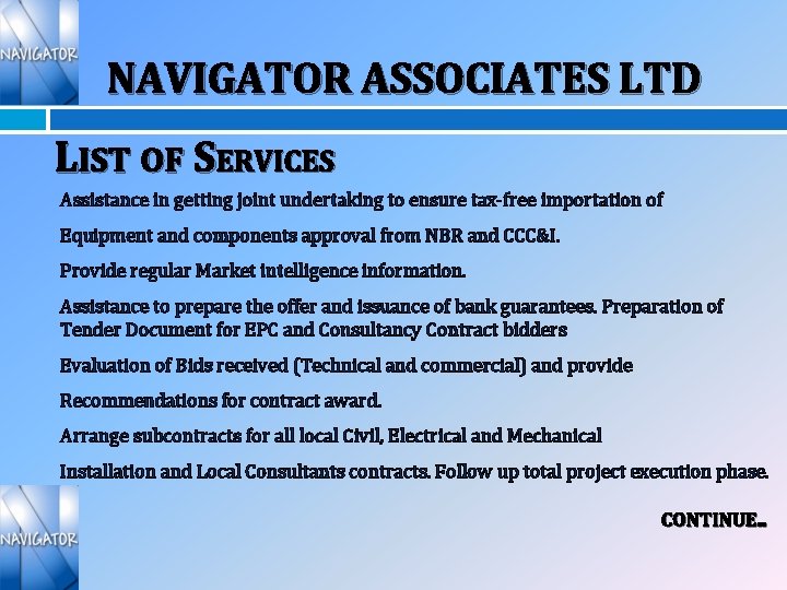 NAVIGATOR ASSOCIATES LTD LIST OF SERVICES Assistance in getting joint undertaking to ensure tax-free